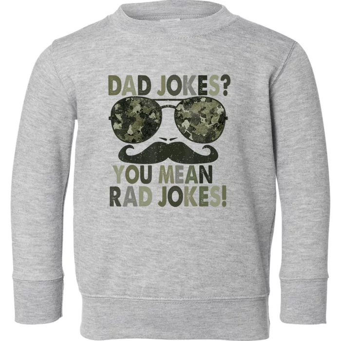 Dad Jokes You Mean Rad Jokes Fathers Day Vintage Toddler Sweatshirt