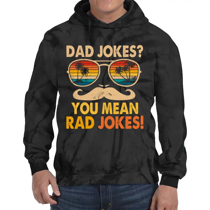 Dad Jokes You Mean Rad Jokes Fathers Day Vintage Tie Dye Hoodie