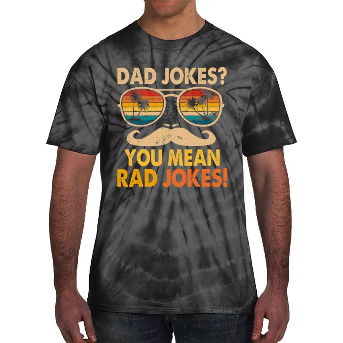 Dad Jokes You Mean Rad Jokes Fathers Day Vintage Tie-Dye T-Shirt