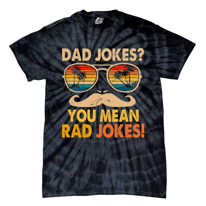 Dad Jokes You Mean Rad Jokes Fathers Day Vintage Tie-Dye T-Shirt