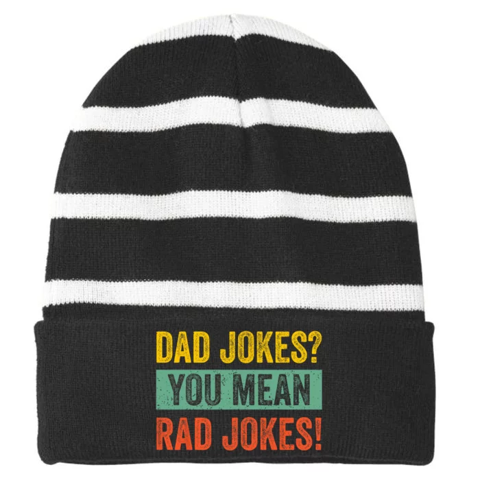 Dad Jokes You Mean Rad Jokes Fathers Day Vintage Striped Beanie with Solid Band