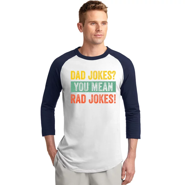 Dad Jokes You Mean Rad Jokes Fathers Day Vintage Baseball Sleeve Shirt