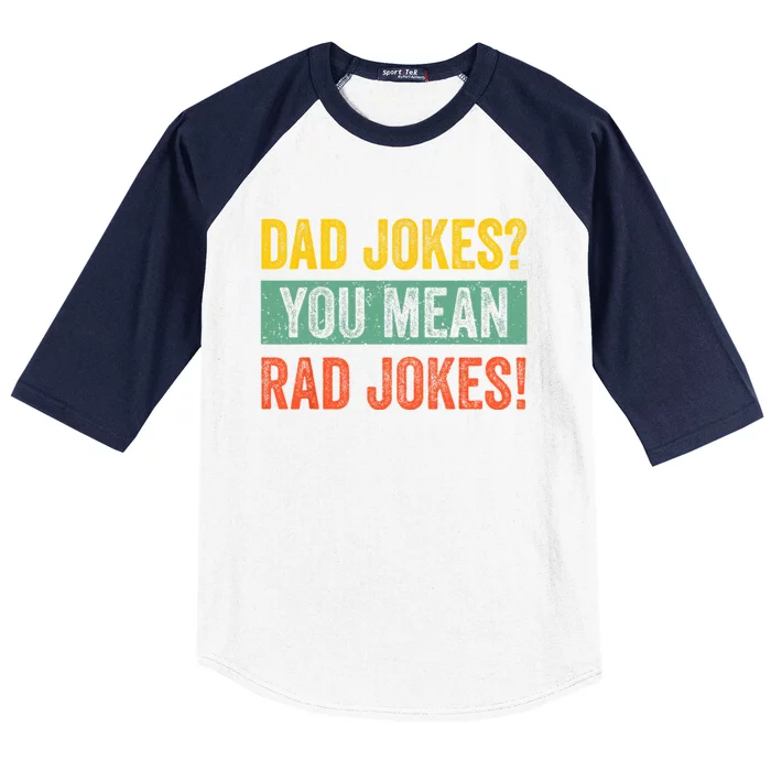 Dad Jokes You Mean Rad Jokes Fathers Day Vintage Baseball Sleeve Shirt