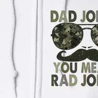 Dad Jokes You Mean Rad Jokes Funny Father Day Full Zip Hoodie