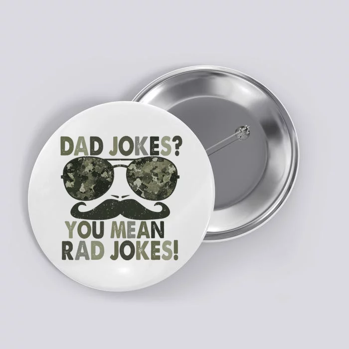 Dad Jokes You Mean Rad Jokes Funny Father Day Vintage Button