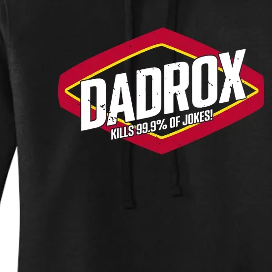 Dadrox Kills 99.9 Percent Of Jokes Women's Pullover Hoodie