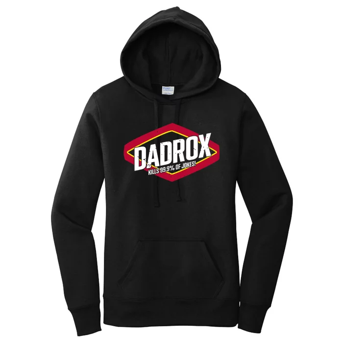 Dadrox Kills 99.9 Percent Of Jokes Women's Pullover Hoodie