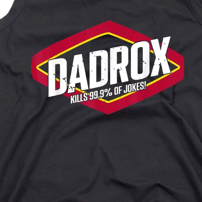 Dadrox Kills 99.9 Percent Of Jokes Tank Top