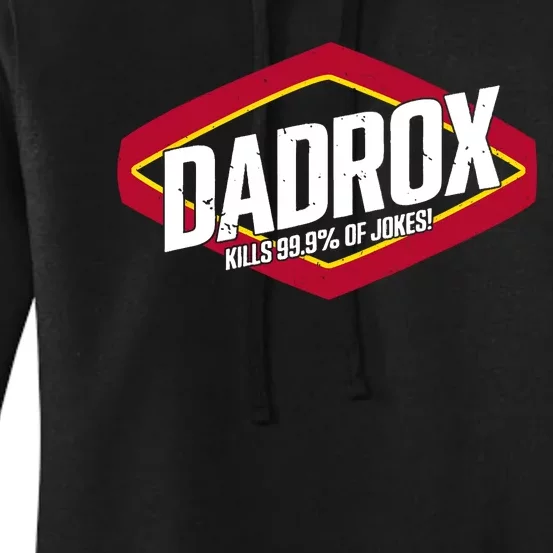 Dadrox Kills 99.9 Percent Of Jokes Women's Pullover Hoodie