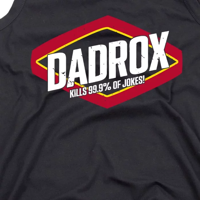 Dadrox Kills 99.9 Percent Of Jokes Tank Top