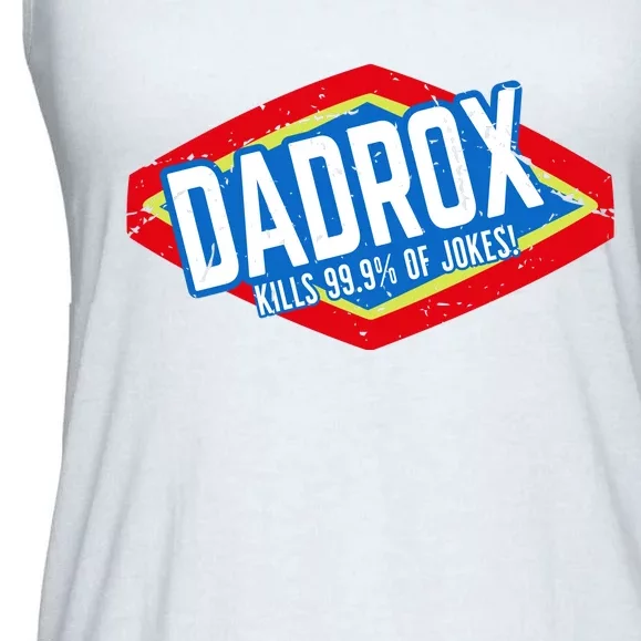 Dadrox Kills 99.9 Percent Of Jokes Funny Fathers Day Gift Ladies Essential Flowy Tank