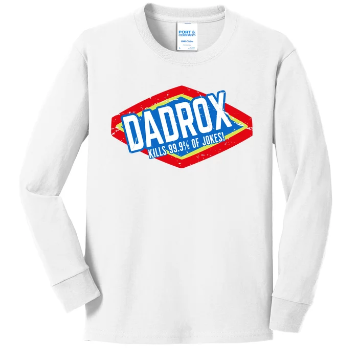 Dadrox Kills 99.9 Percent Of Jokes Funny Fathers Day Gift Kids Long Sleeve Shirt