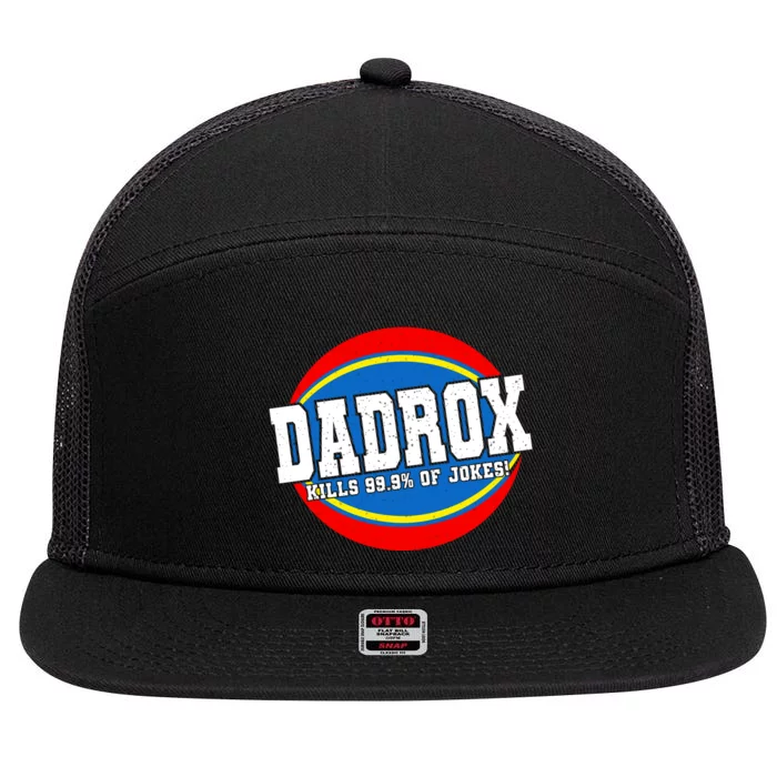 Dadrox Kills 99.9 Percent Of Jokes Funny Fathers Day Gift 7 Panel Mesh Trucker Snapback Hat