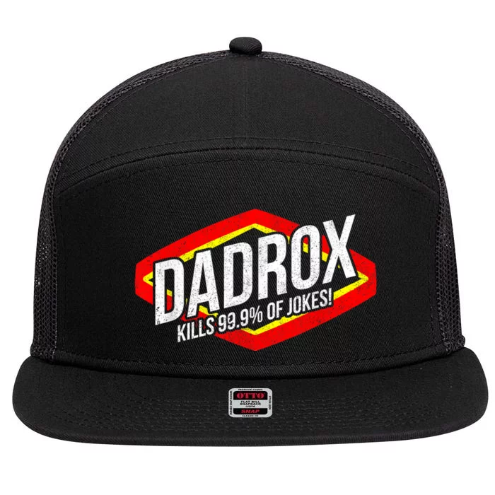 Dadrox Kills 99.9 Percent Of Jokes Funny Fathers Day Gift 7 Panel Mesh Trucker Snapback Hat