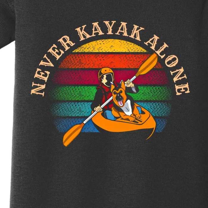 Dog Kayaking And Never Kayak Alone For Dog And Kayak Lover Gift Baby Bodysuit