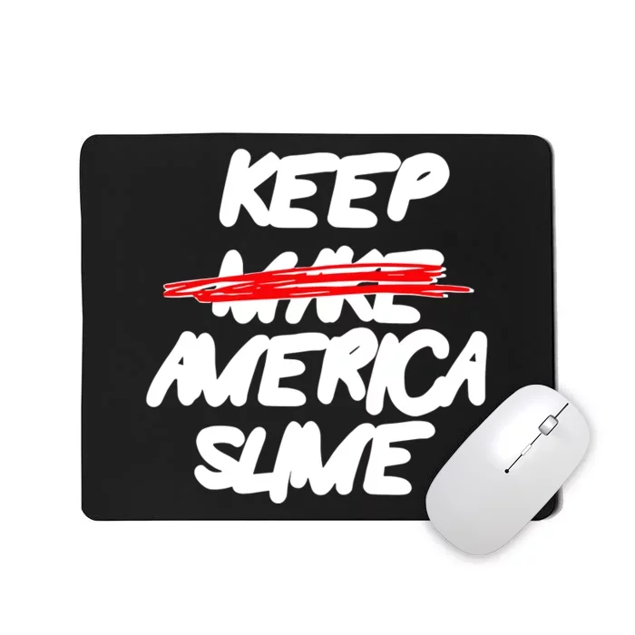 Definition Keep America Slime Again Mousepad