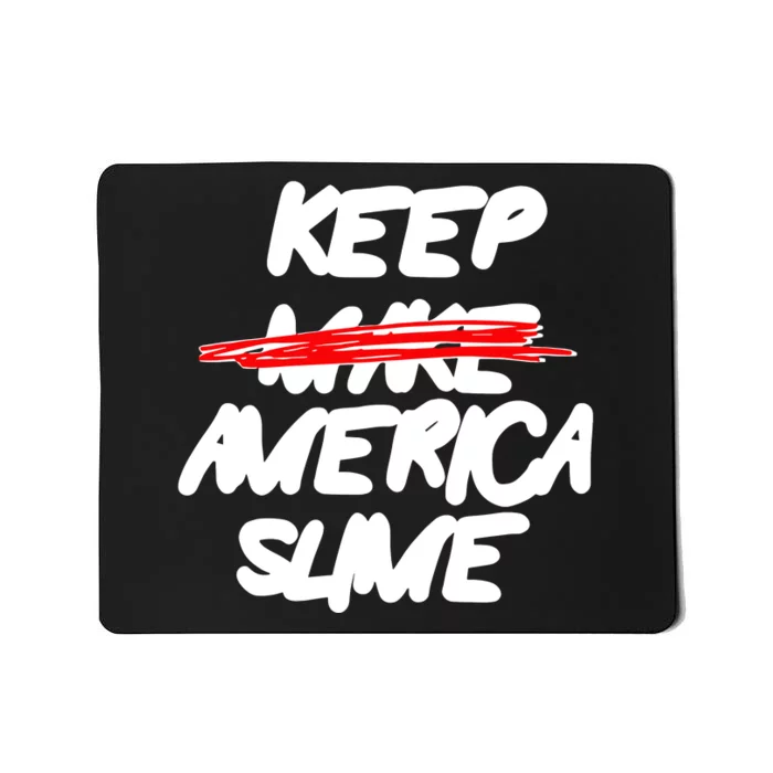 Definition Keep America Slime Again Mousepad