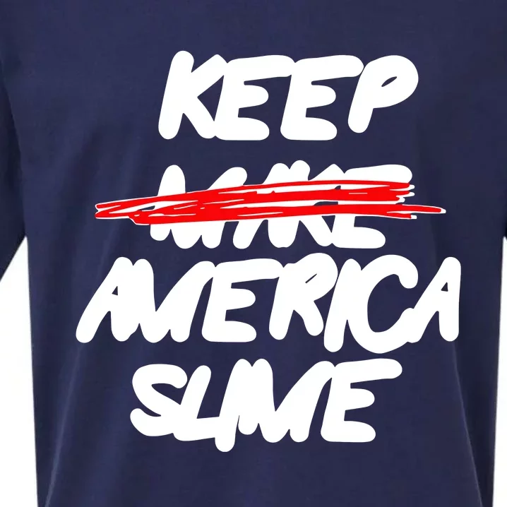 Definition Keep America Slime Again Sueded Cloud Jersey T-Shirt