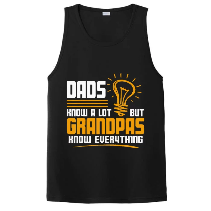 Dads Know A Lot But Grandpas Know Everything Performance Tank