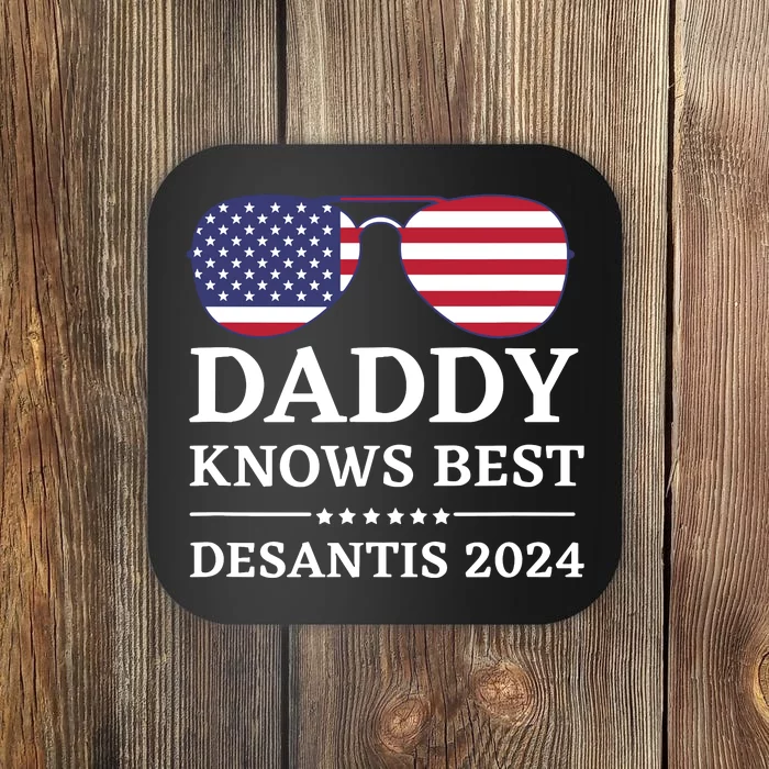 Daddy Knows Best Desantis 2024 Daddy24 Desantis Coaster