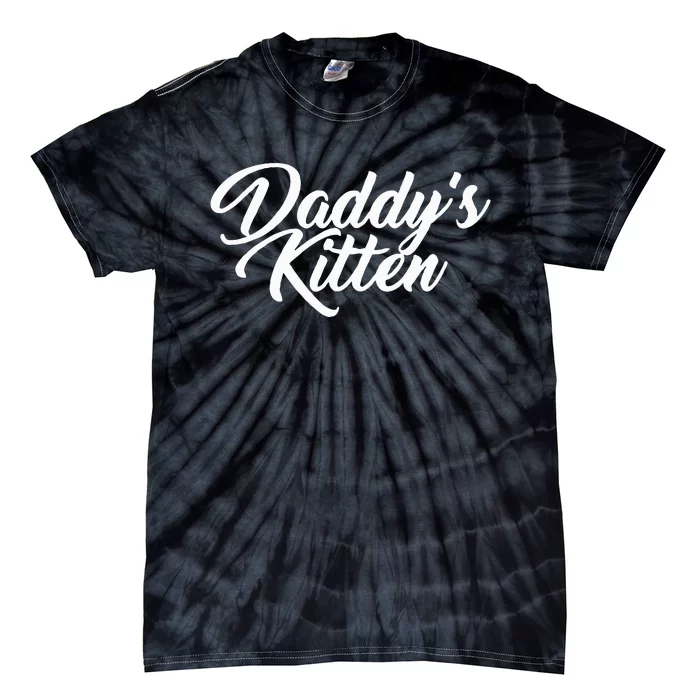 DaddyS Kitten Bdsm Kinky Role Playing Fantasy Tie-Dye T-Shirt