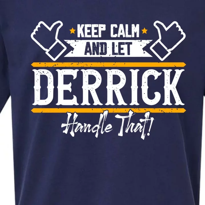 Derrick Keep Calm And Let Derrick Handle That Gift Sueded Cloud Jersey T-Shirt