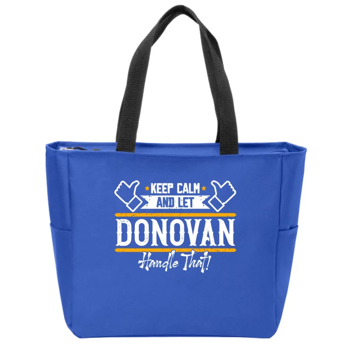 Donovan Keep Calm And Let Donovan Handle That Gift Zip Tote Bag