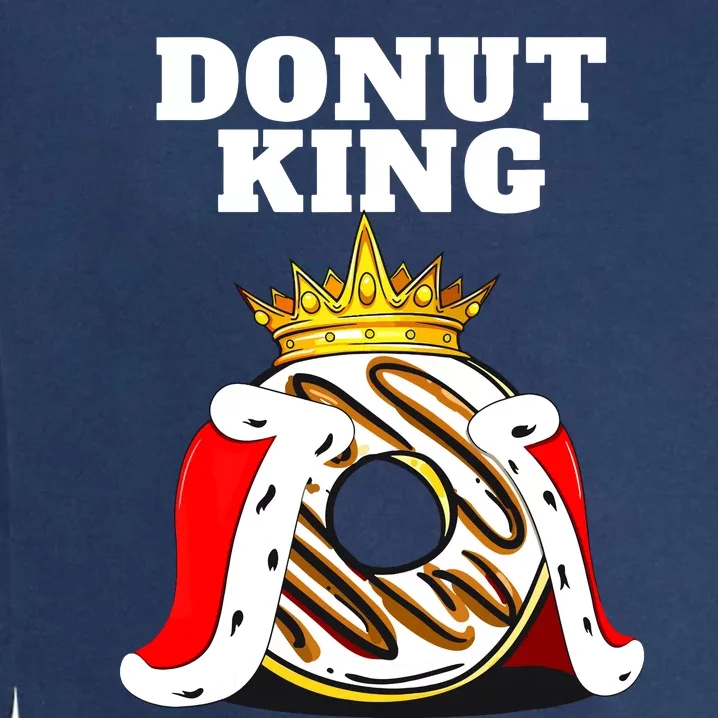 Donut King Doughnuts Funny Donut Lover Cute Donut Garment-Dyed Sweatshirt