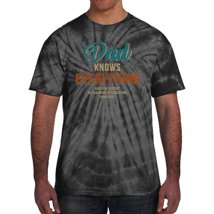 Dad Knows Everything Vintage For Fathers Day Tie-Dye T-Shirt