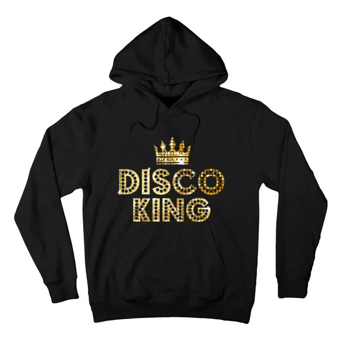 Disco King Funky Vintage 70s 80s For Dance Parties Tall Hoodie