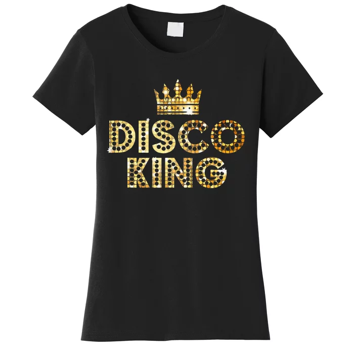 Disco King Funky Vintage 70s 80s For Dance Parties Women's T-Shirt