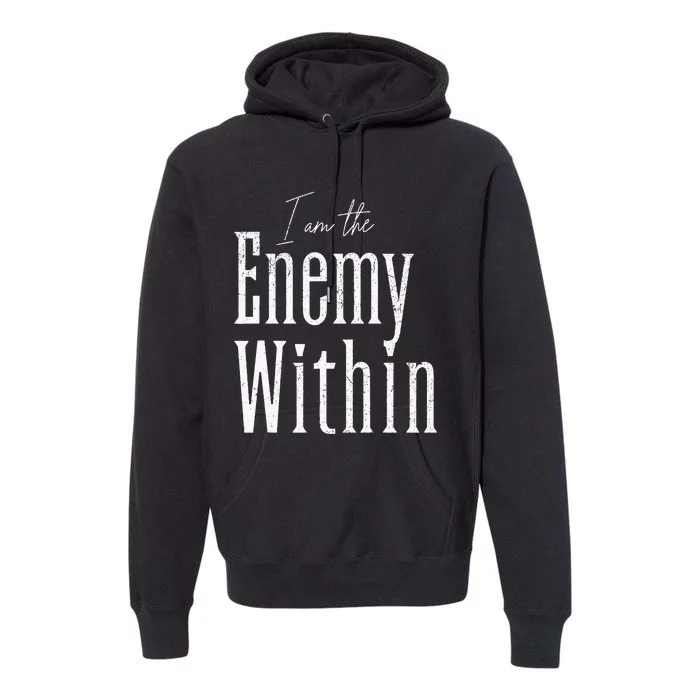 Democrat Kamala Harris Enemy Within Anti Trump Left Wing Premium Hoodie