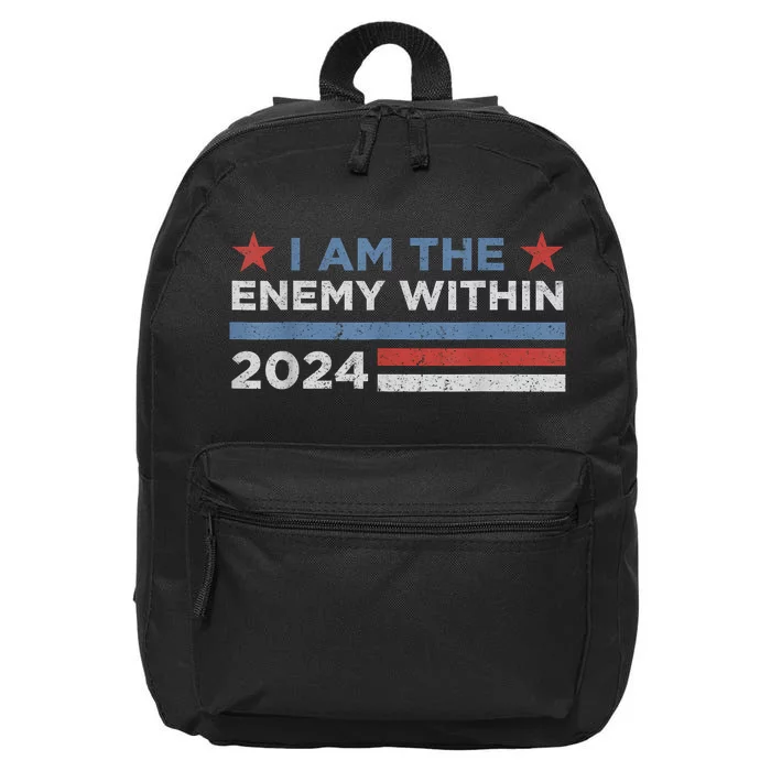 Democrat Kamala Harris I Am The Enemy Within 2024 16 in Basic Backpack