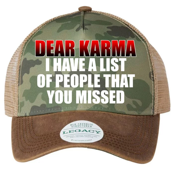 Dear Karma I Have A List Of People That You Missed Legacy Tie Dye Trucker Hat