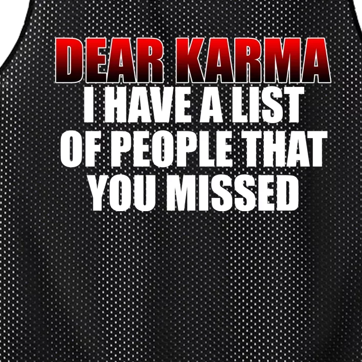 Dear Karma I Have A List Of People That You Missed Mesh Reversible Basketball Jersey Tank