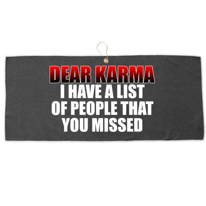 Dear Karma I Have A List Of People That You Missed Large Microfiber Waffle Golf Towel