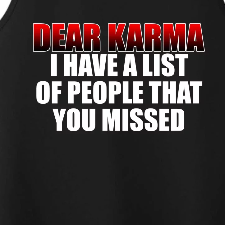 Dear Karma I Have A List Of People That You Missed Performance Tank