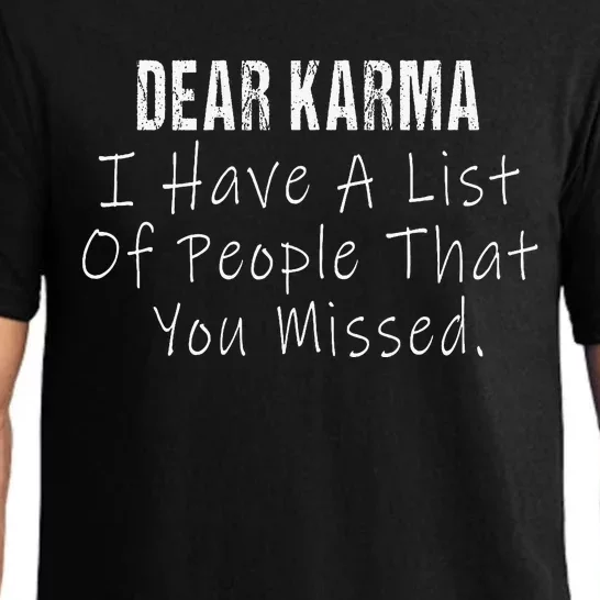 Dear Karma I Have A List Of People Pajama Set