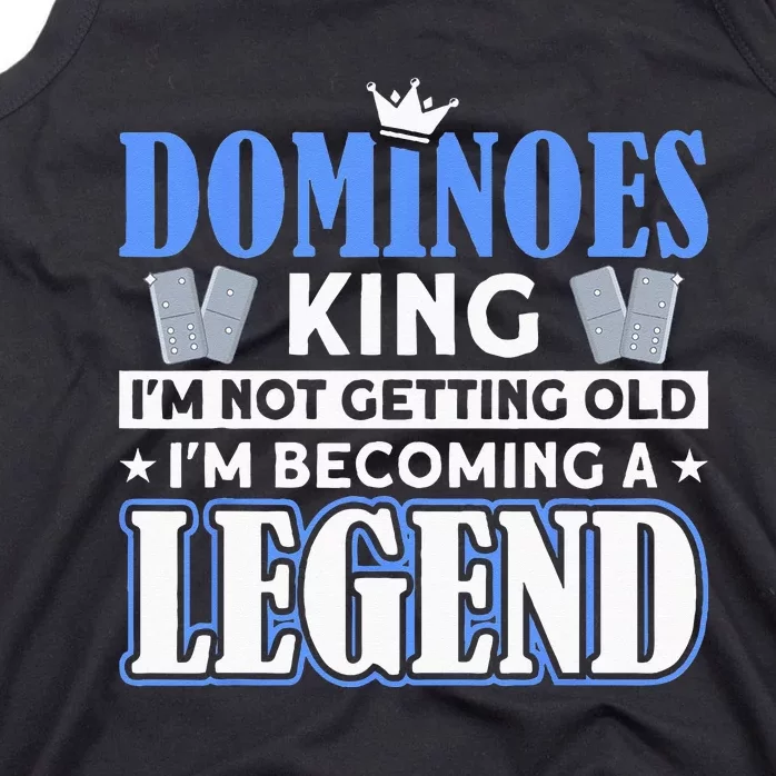 Dominoes King I'm Not Getting Old Dominoes Tank Top