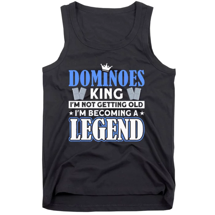 Dominoes King I'm Not Getting Old Dominoes Tank Top