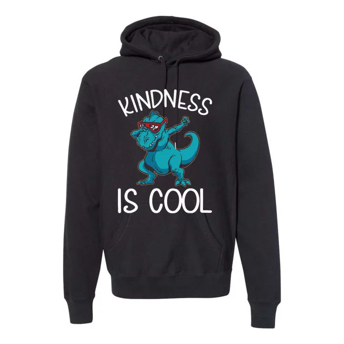 Dino Kindness Is Cool Kindness Premium Hoodie