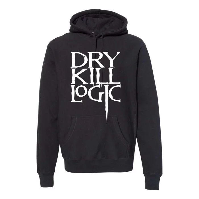 Dry Kill Logic Classic Logo Premium Hoodie