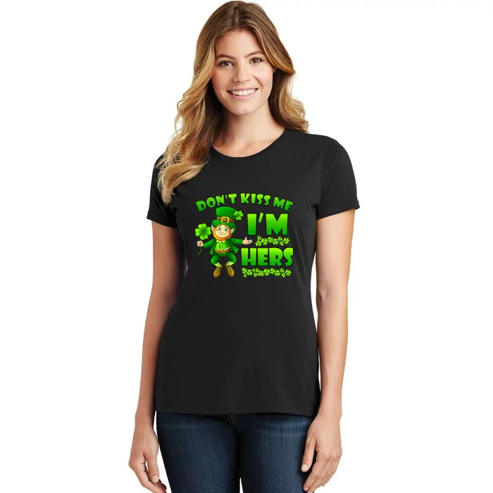 Don't Kiss Me I'm Hers St Patrick Day Husband Wife Couple Women's T-Shirt