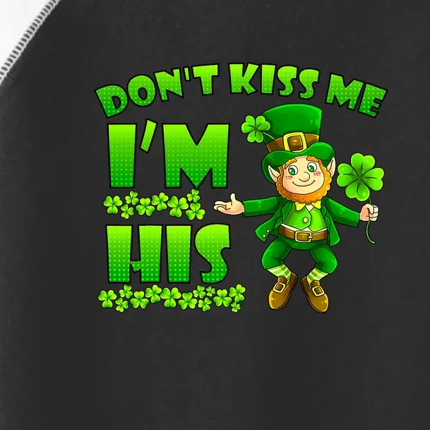 Don't Kiss Me I'm His St Patrick Day Husband Wife Couple Toddler Fine Jersey T-Shirt