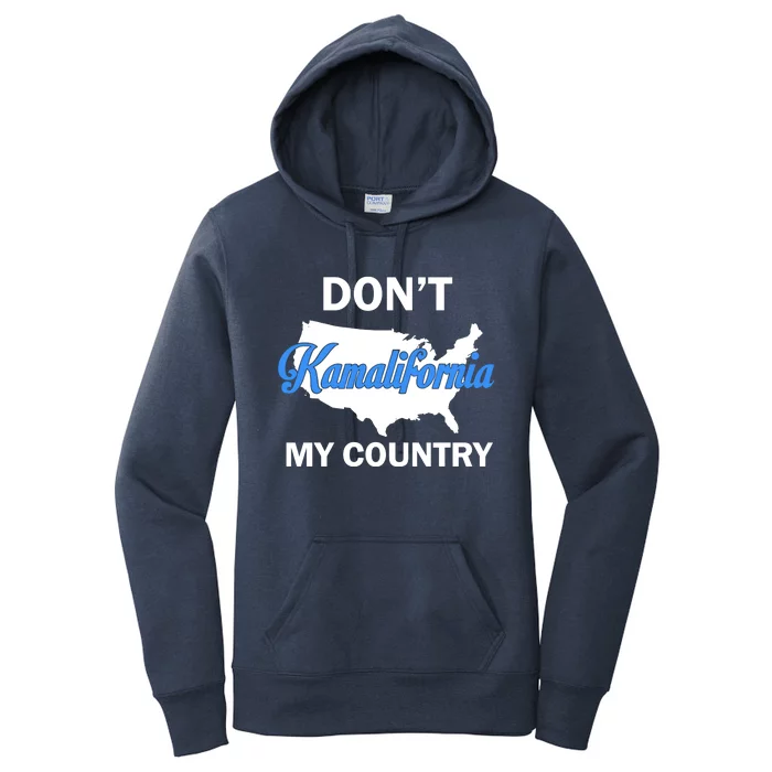 Don’T Kamalifornia My Country Women's Pullover Hoodie