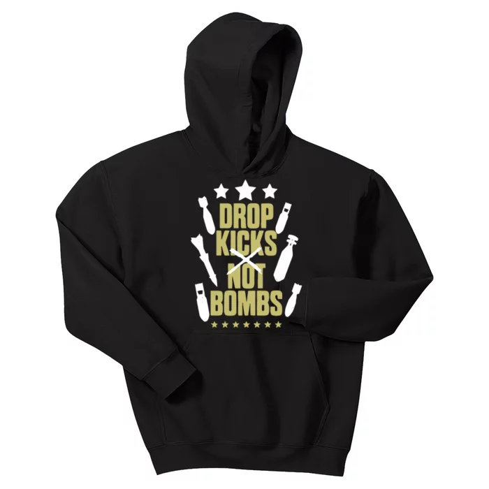 Drop Kicks Not Bombs Kids Hoodie