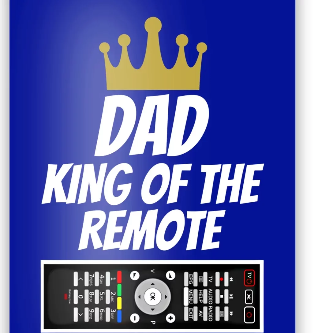 Dad King Of The Remote Gift Dad Jokes Gift Funny Dad Slogan Funny Gift Poster