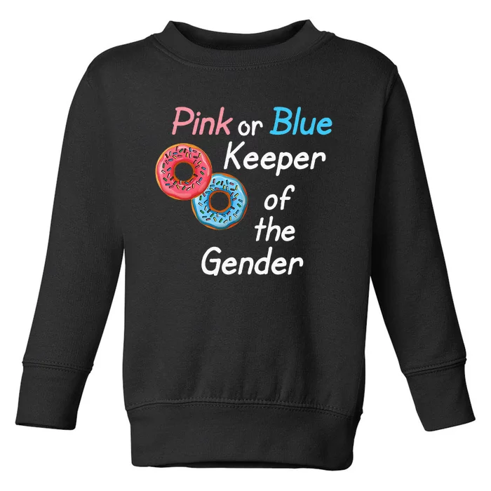 Donuts Keeper Ofthe Gender Baby Gender Reveal Party Shower Toddler Sweatshirt