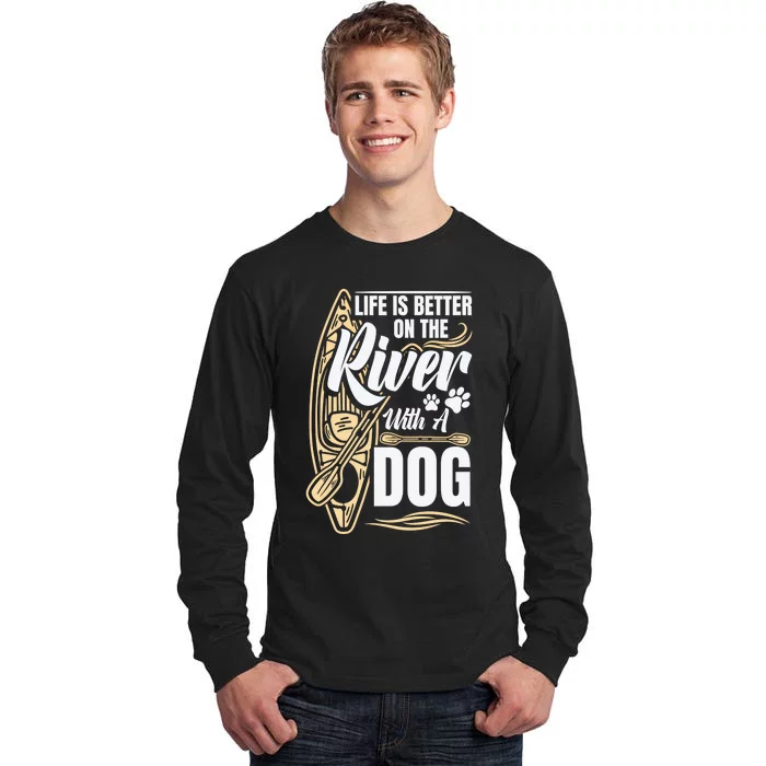 Dog Kayak River Kayaking With Dog Life Vest For Kayaking Dog Gift Tall Long Sleeve T-Shirt