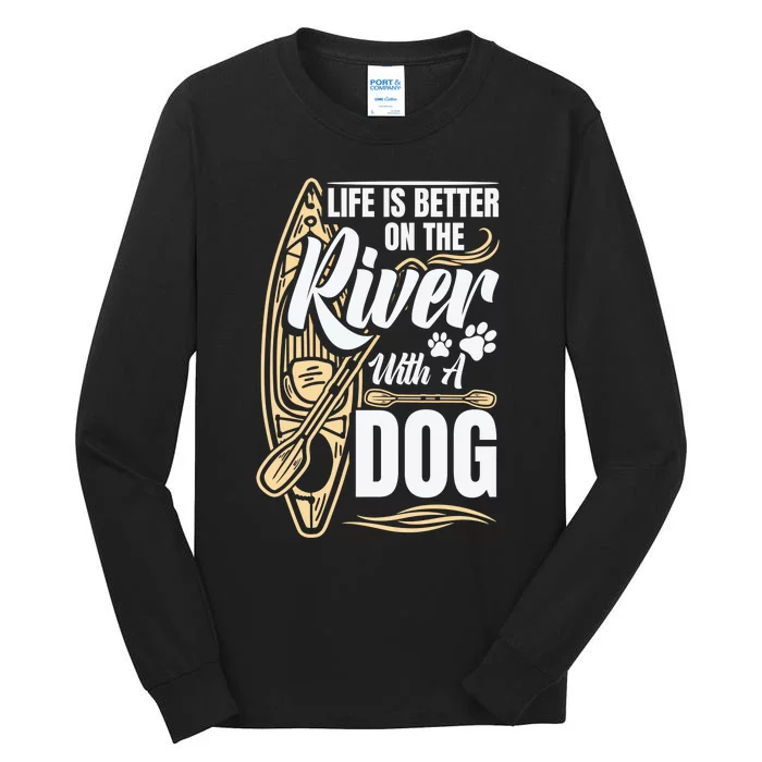 Dog Kayak River Kayaking With Dog Life Vest For Kayaking Dog Gift Tall Long Sleeve T-Shirt